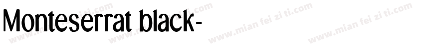 Monteserrat black字体转换